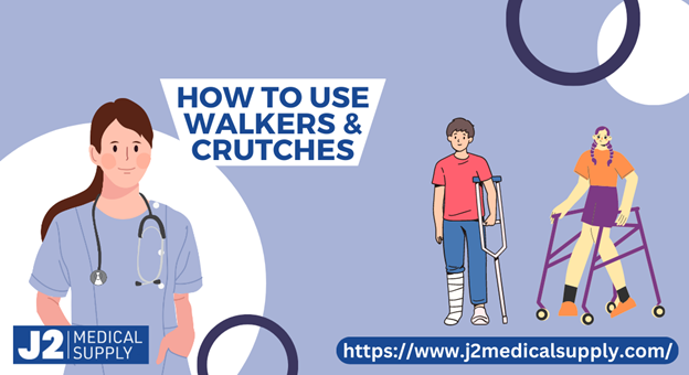 How to use Walkers & Crutches